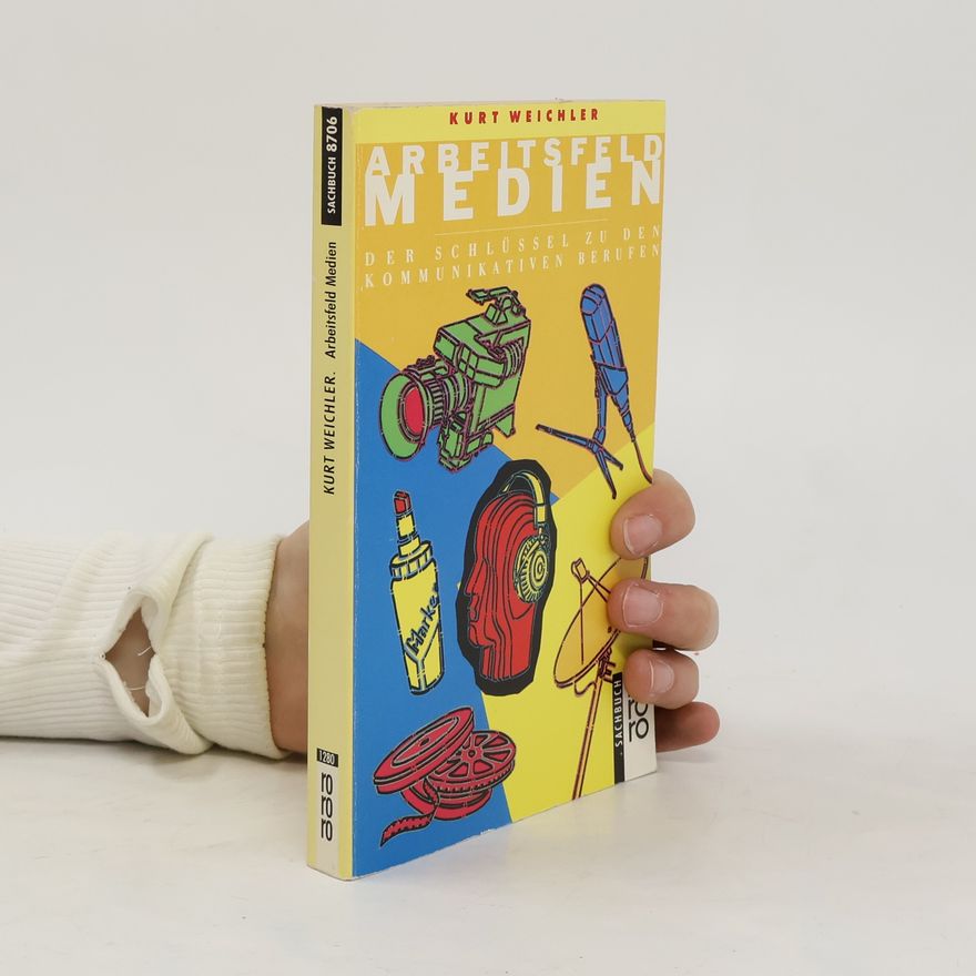 Kurt Weichler Arbeitsfeld Medien