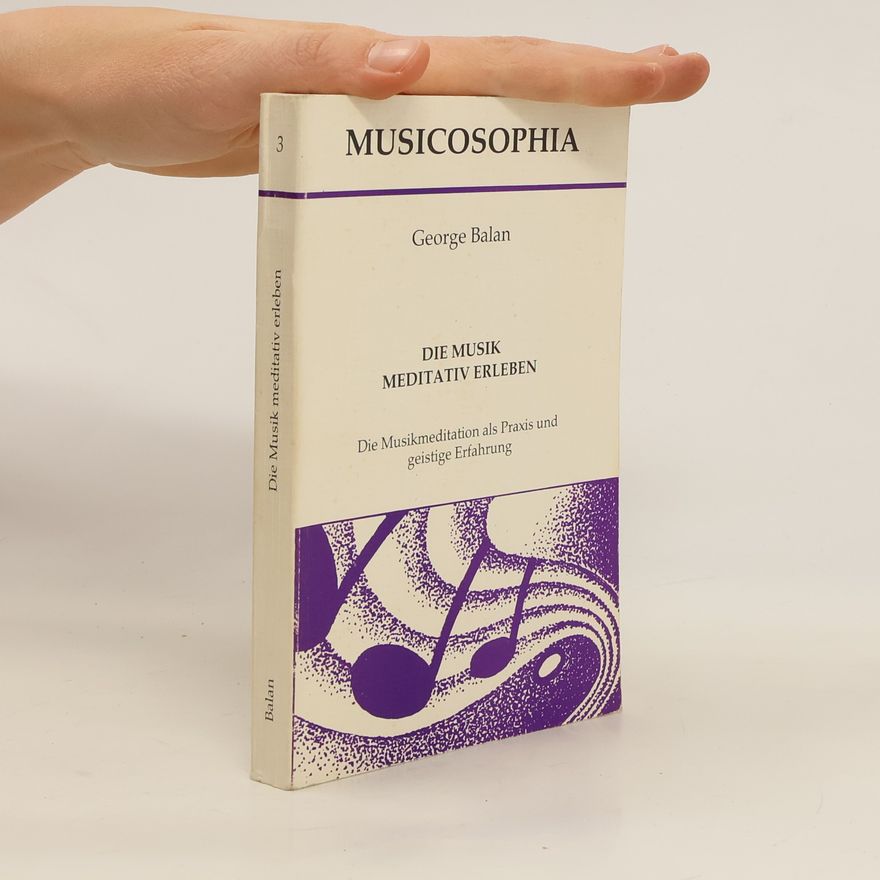 George Bălan Die Musik meditativ erleben