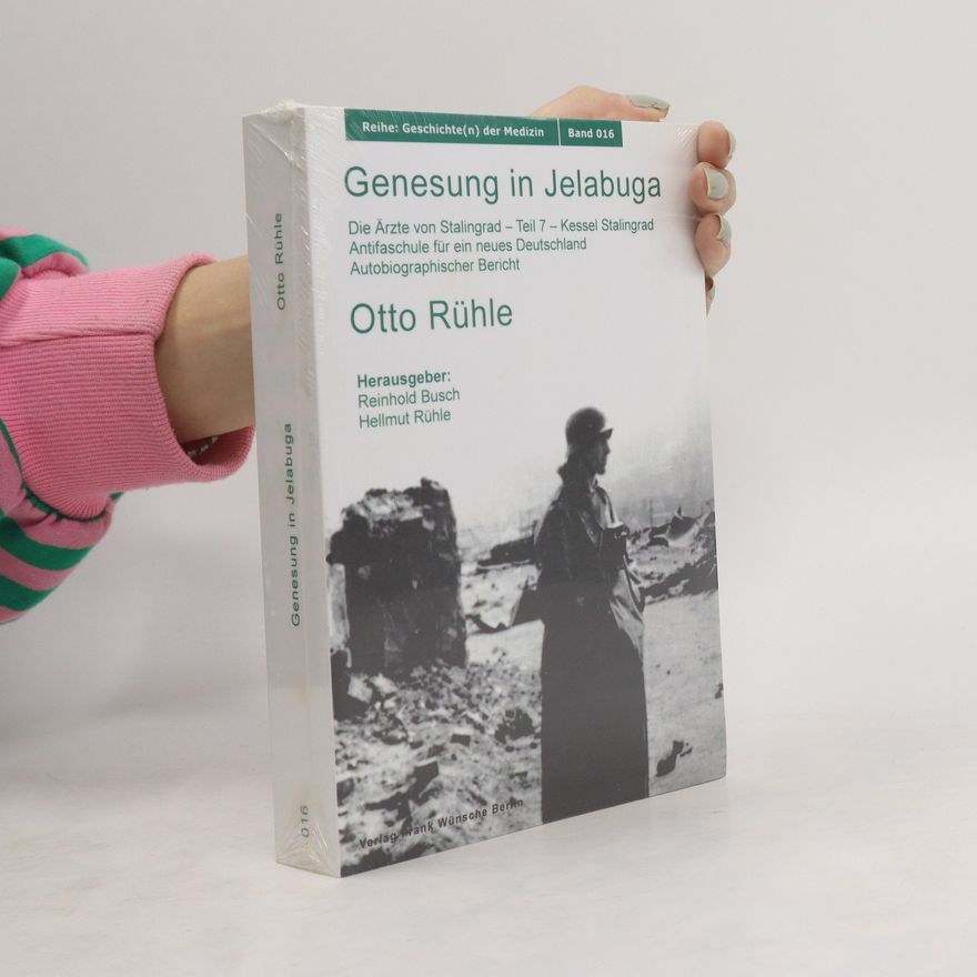 Otto Rühle Die Ärzte von Stalingrad