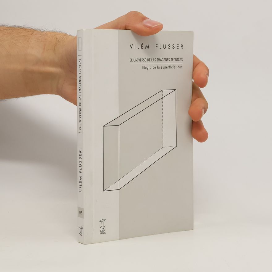 Vilém Flusser El universo de las imágenes técnicas