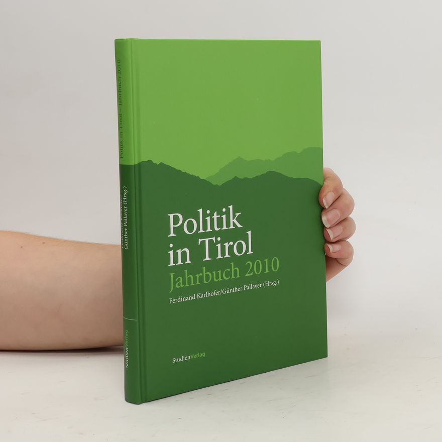 Günther Pallaver Politik in Tirol. Jahrbuch 2010
