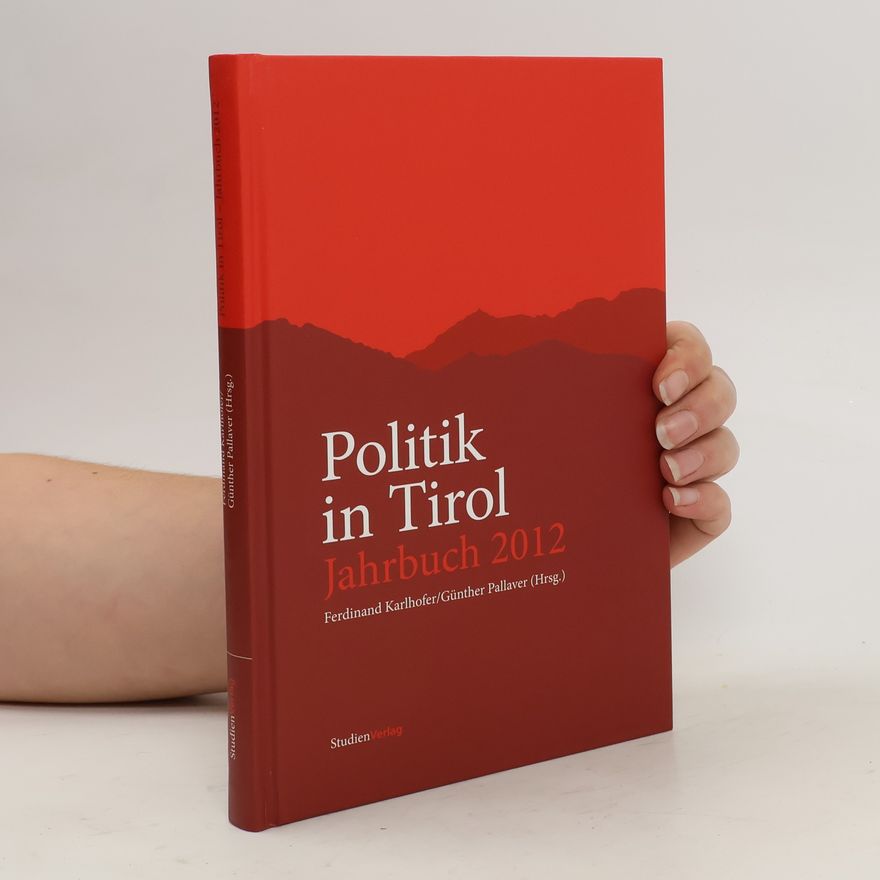 Ferdinand Karlhofer Politik in Tirol. Jahrbuch 2016