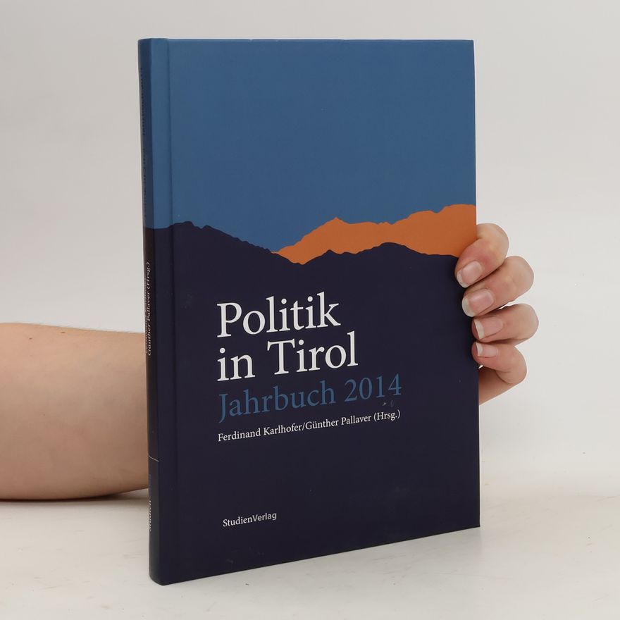 Günther Pallaver Politik in Tirol. Jahrbuch 2014