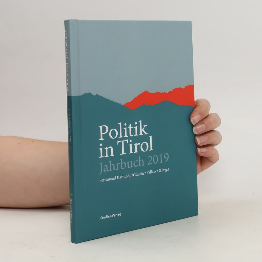 Günther Pallaver Politik in Tirol. Jahrbuch 2019