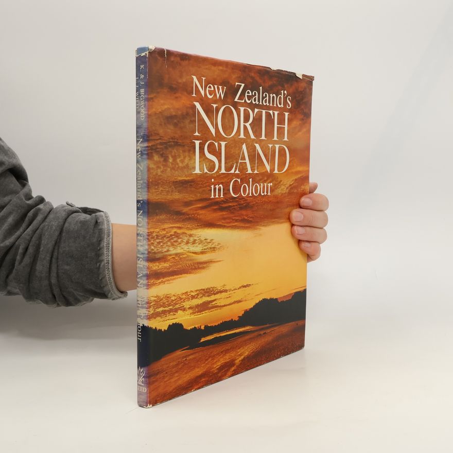 Jean Bigwood New Zealand´s North Island in Colour