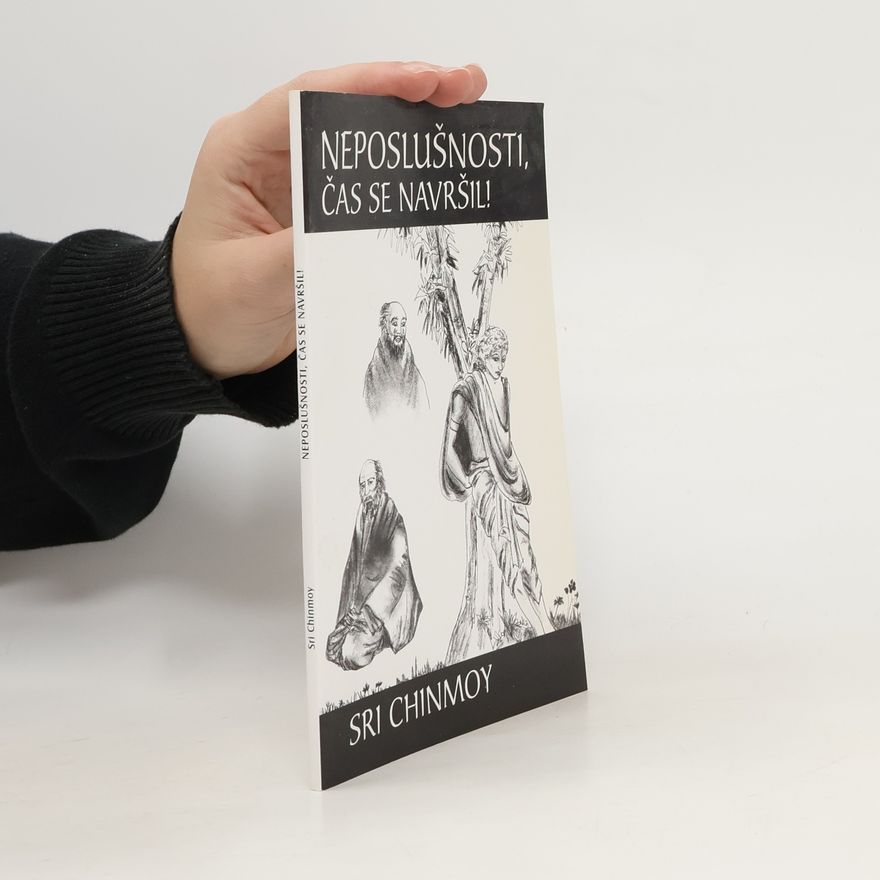 Chinmoy Neposlušnosti, čas se navršil!