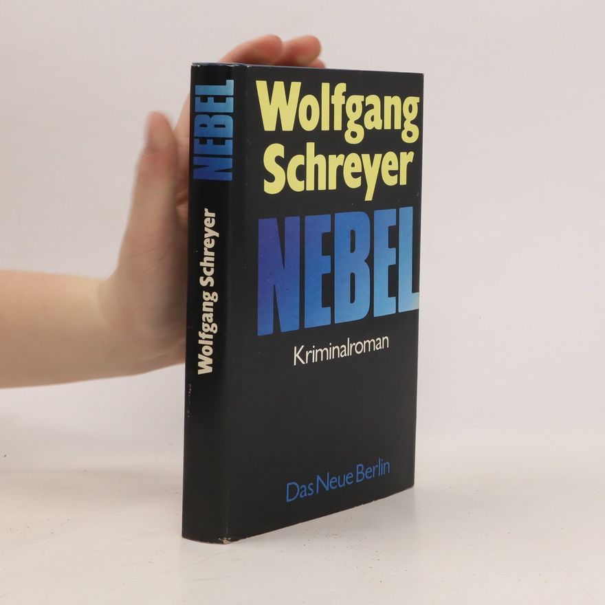 Wolfgang Schreyer Nebel