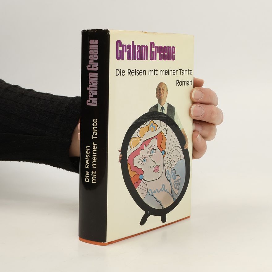 Graham Greene Die Reisen mit meiner Tante