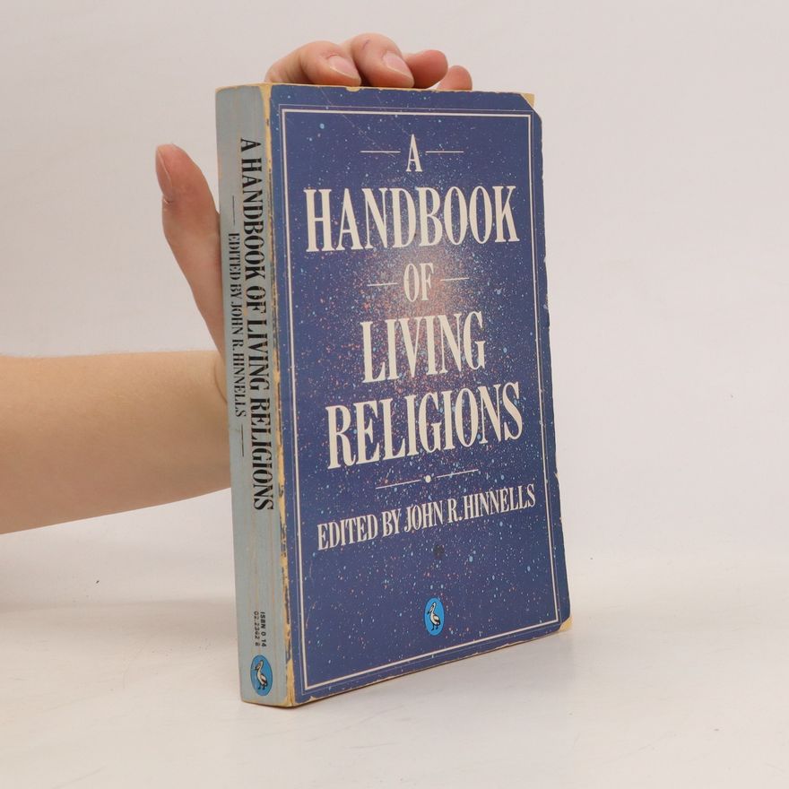 John R. Hinnells A Handbook of Living Religions