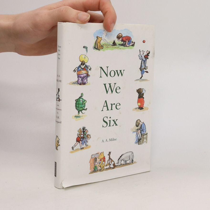 A. A. Milne Now We Are Six