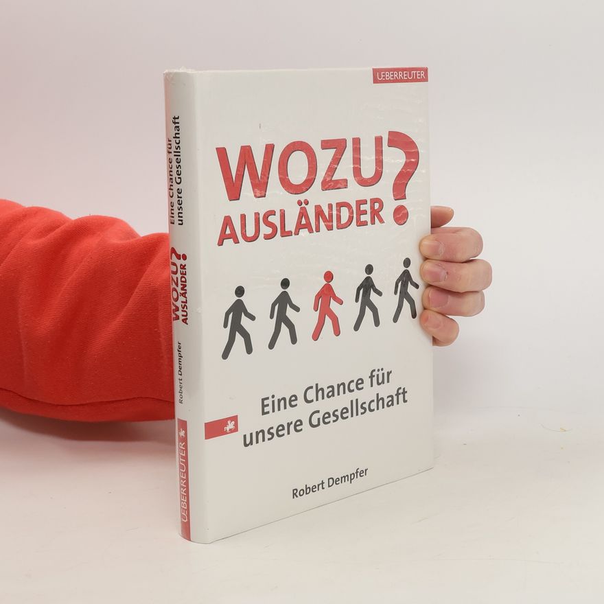 Robert Dempfer Wozu Ausländer?