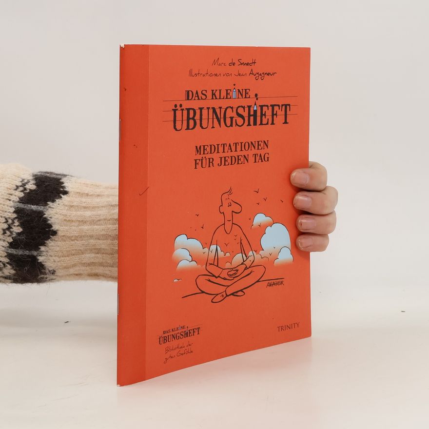 Marc de Smedt Das kleine Übungsheft - Meditationen für jeden Tag