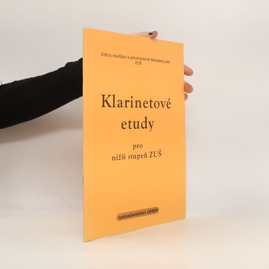 Kolektiv autorů Klarinetové etudy pro nižší stupeň ZUŠ