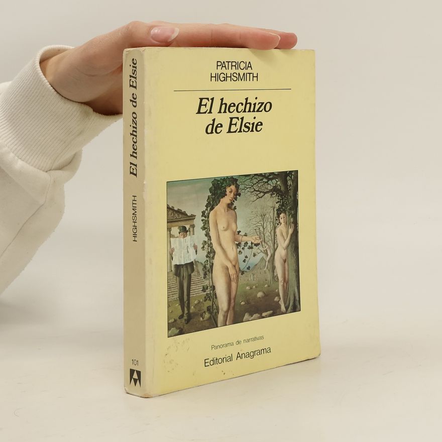 Patricia Highsmith El hechizo de Elsie