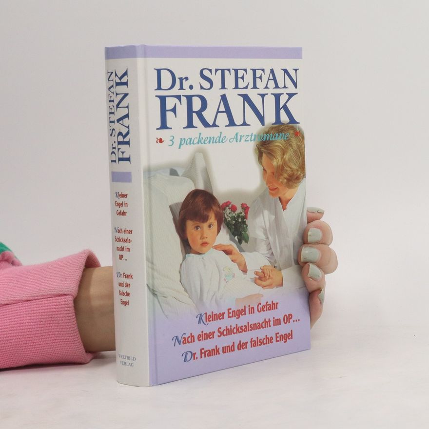 Autorenkollektiv Dr. Stefan Frank. 3 packende Arztromane