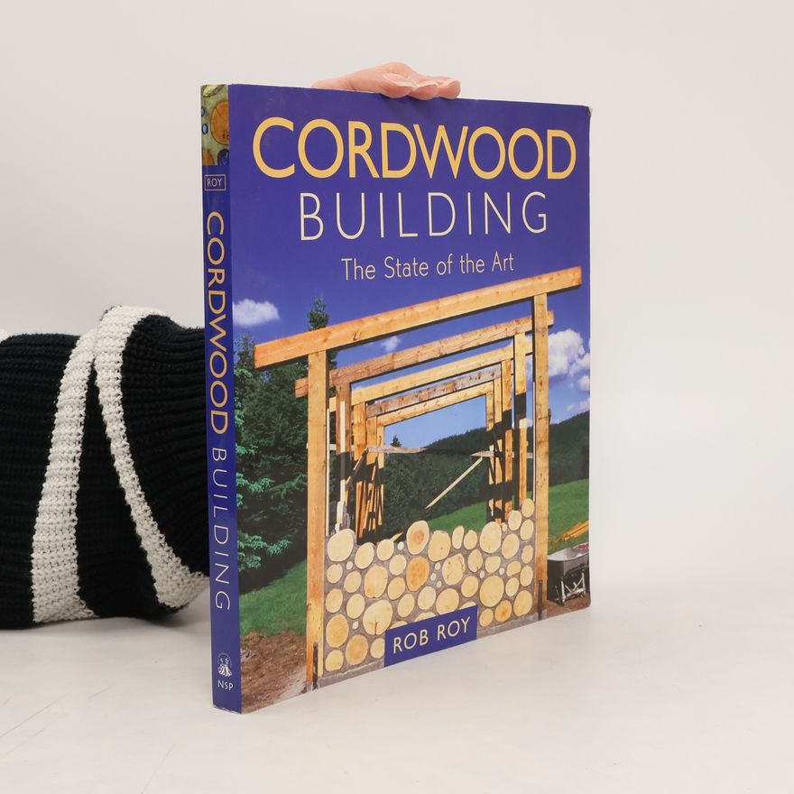 Various authors Cordwood building : the state of the art