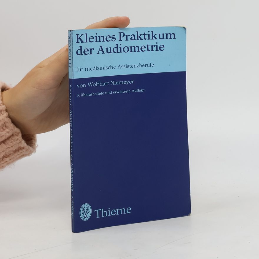 Wolfhart Niemeyer Kleines Praktikum der Audiometrie für medizinische Assistenzberufe