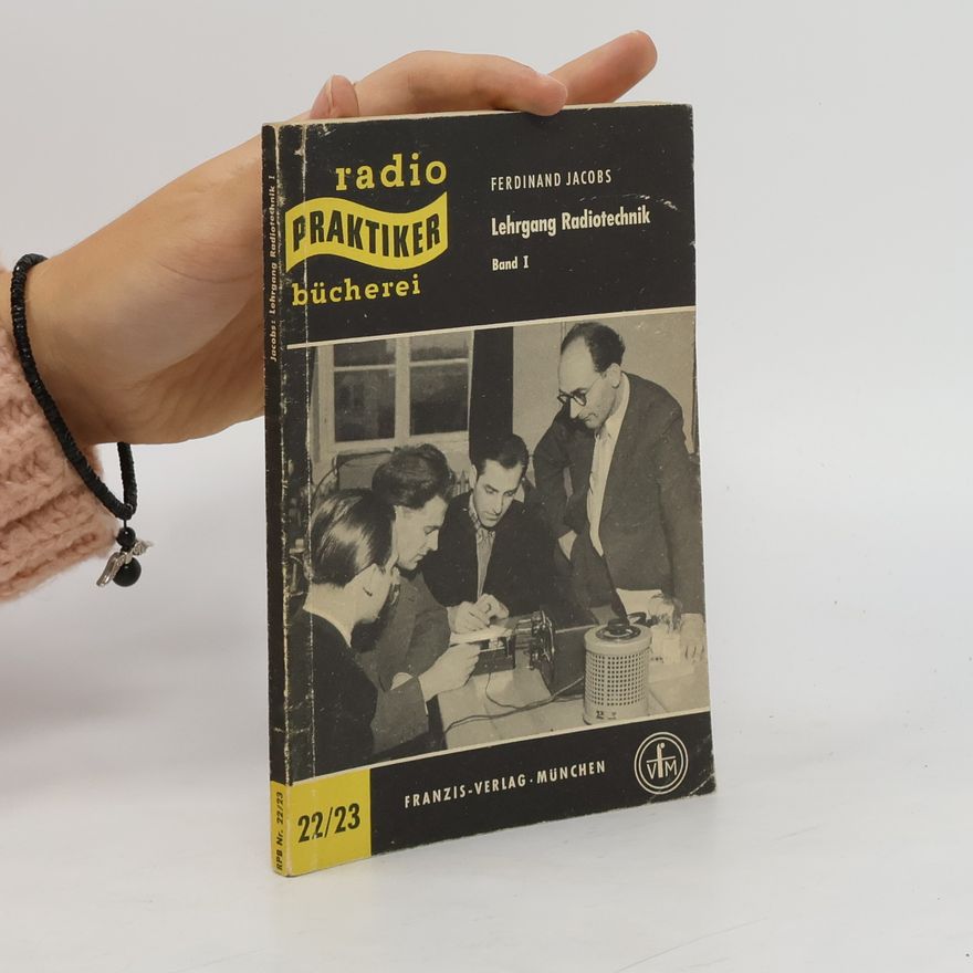 Ferdinand Jacobs Lehrgang Radiotechnik I.