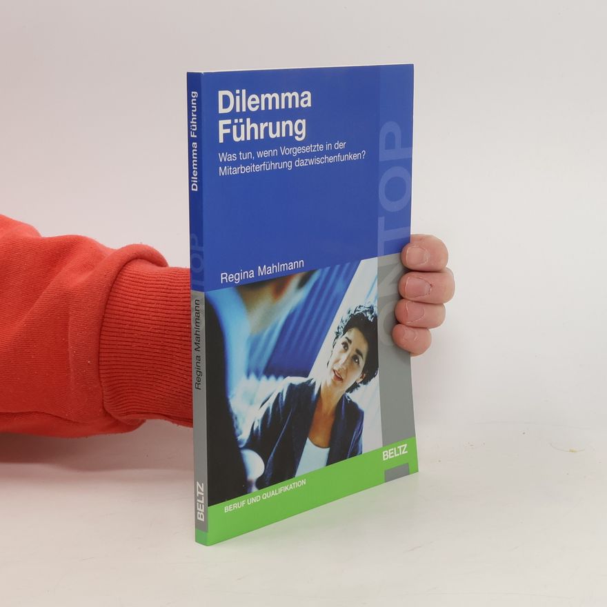 Regina Mahlmann Dilemma Führung