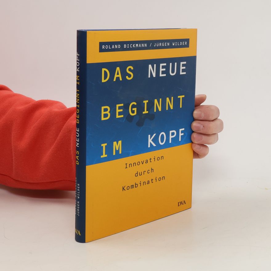 Roland Bickmann Das Neue beginnt im Kopf