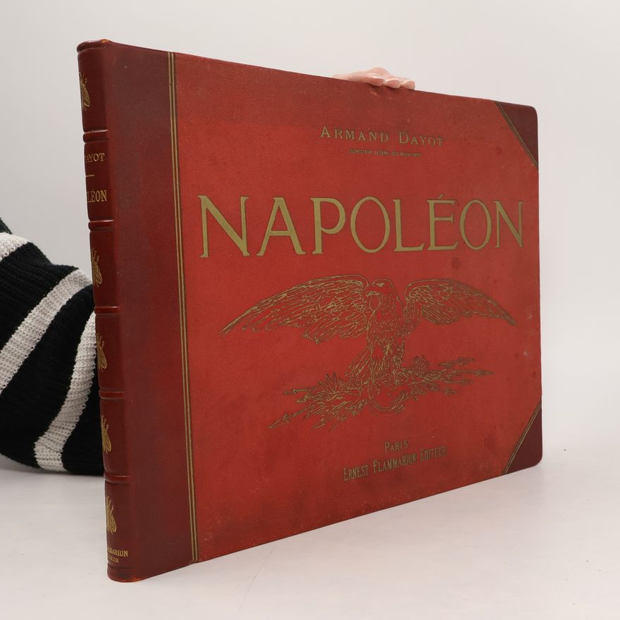 Armand Dayot Napoléon. Illustrations