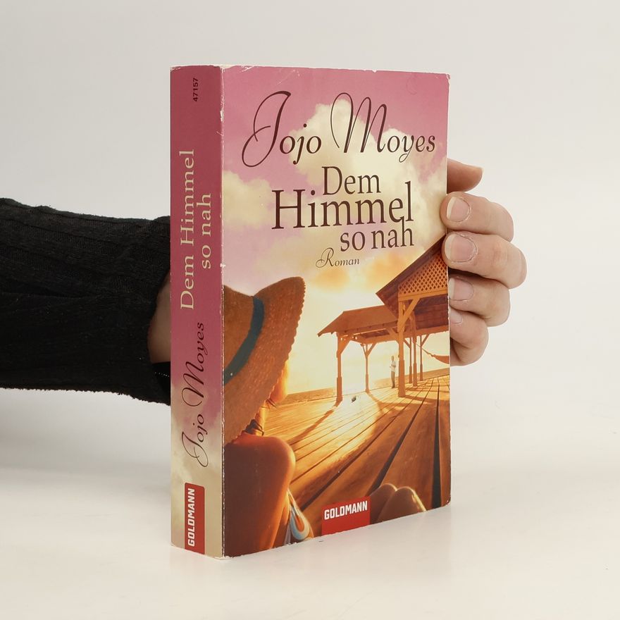 Jojo Moyes Dem Himmel so nah. Roman