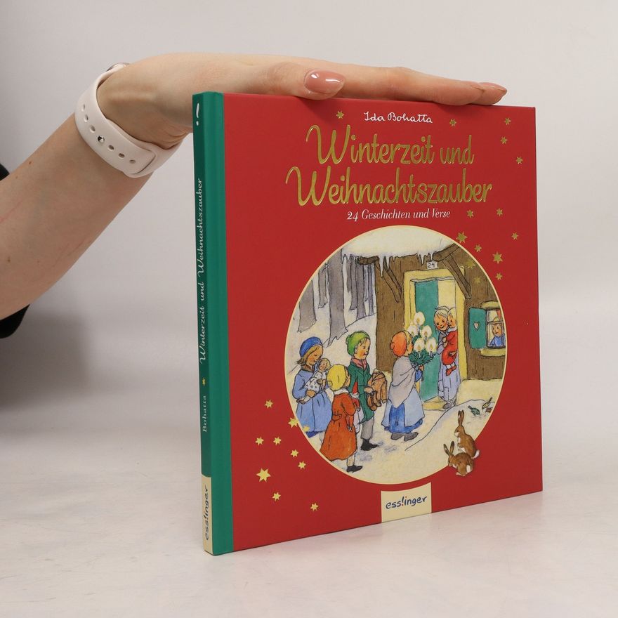 Ida Bohatta-Morpurgo Ida Bohattas Bilderbuchklassiker: Winterzeit und Weihnachtszauber