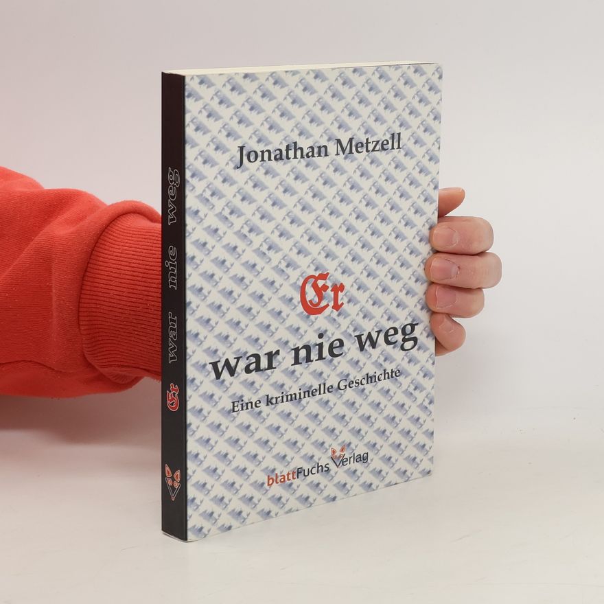 Jonathan Metzell Er war nie weg