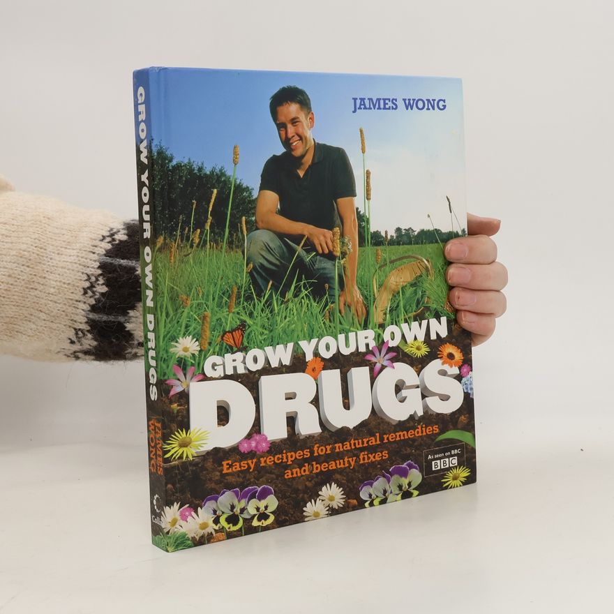 James Wong Grow Your Own Drugs