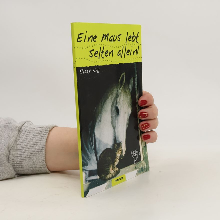 Sissy Nell Eine Maus lebt selten allein!