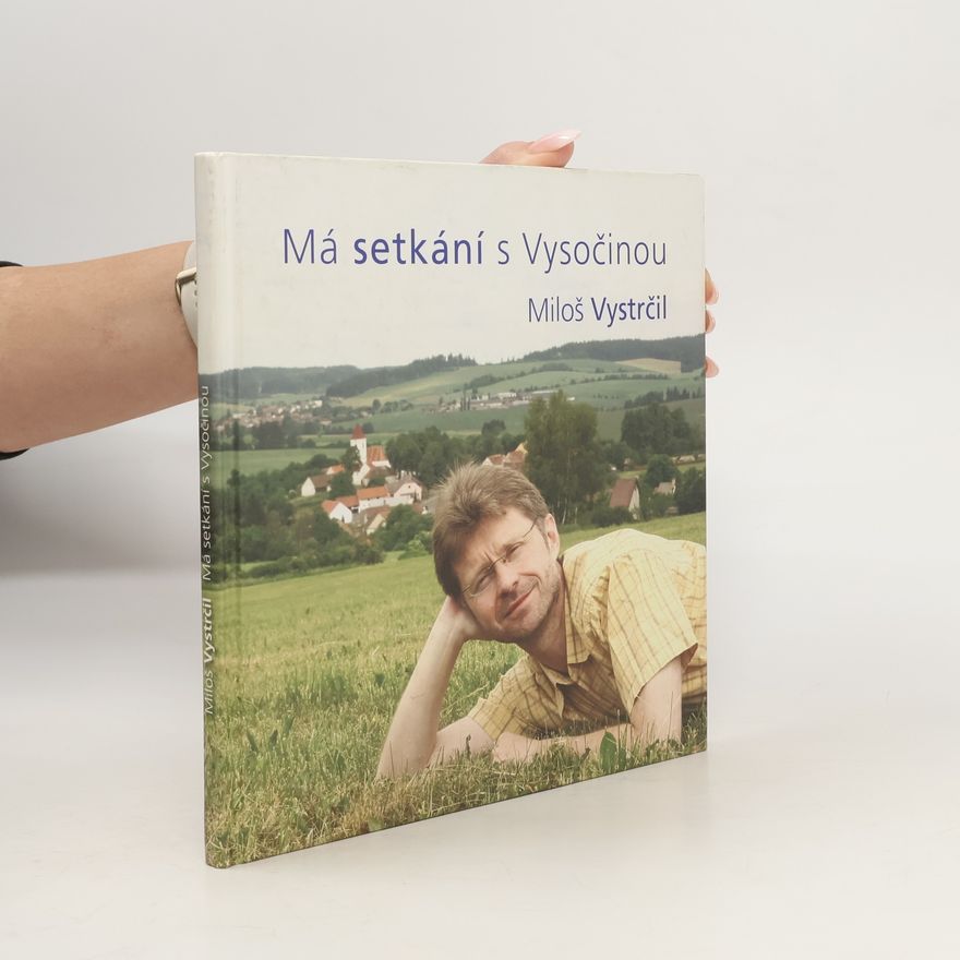 Miloš Vystrčil Má setkání s Vysočinou