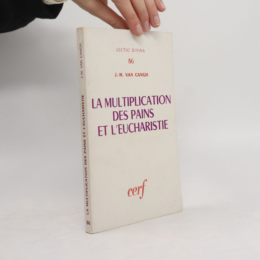 Jean-Marie van Cangh La multiplication des pains et l'eucharistie