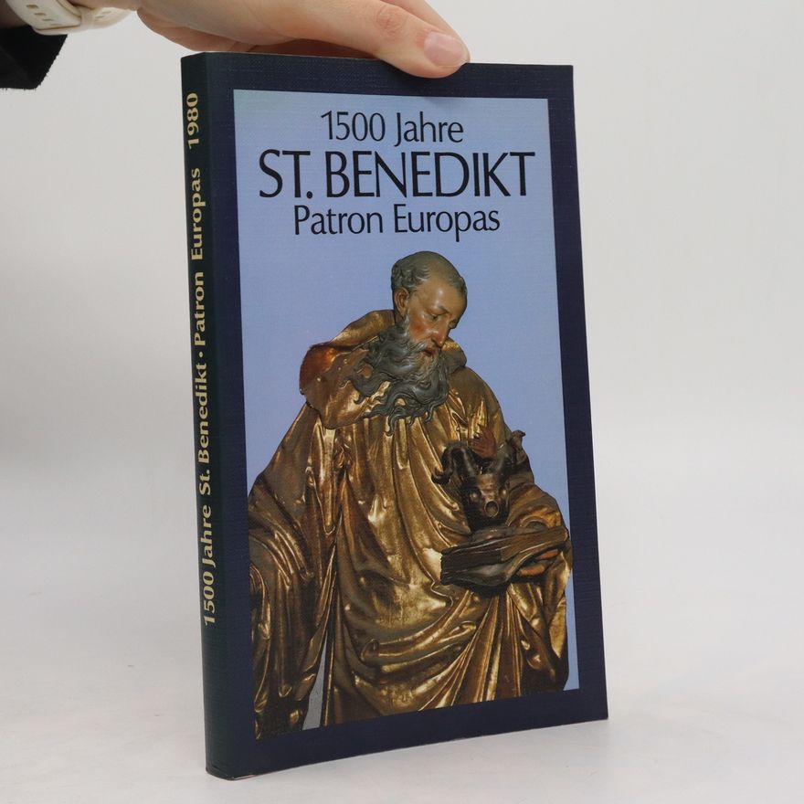 Johannes Neuhardt 1500 Jahre St. Benedikt Patron Europas