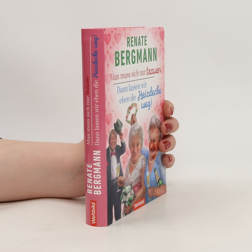 Renate Bergmann Man muss sich nur trauen