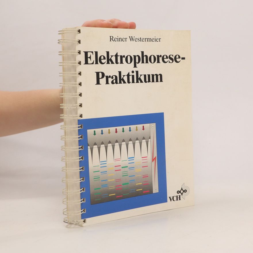 Reiner Westermeier Elektrophorese-Praktikum