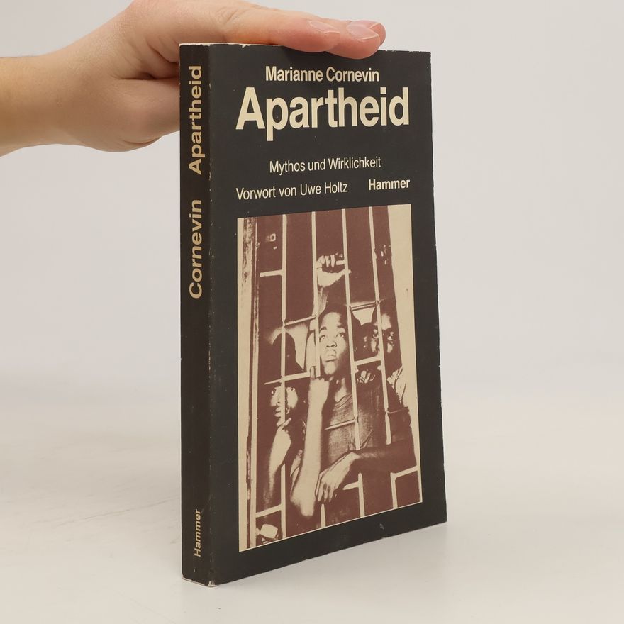 Marianne Cornevin Apartheid - Mythos und Wirklichkeit