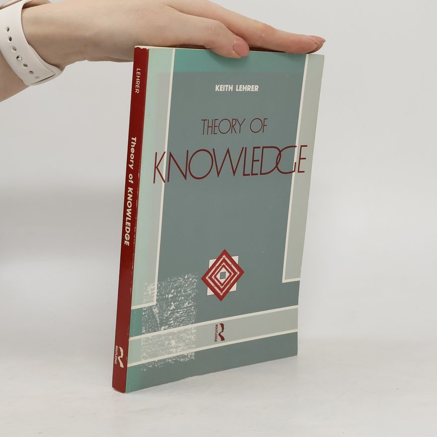 Keith Lehrer Theory of Knowledge