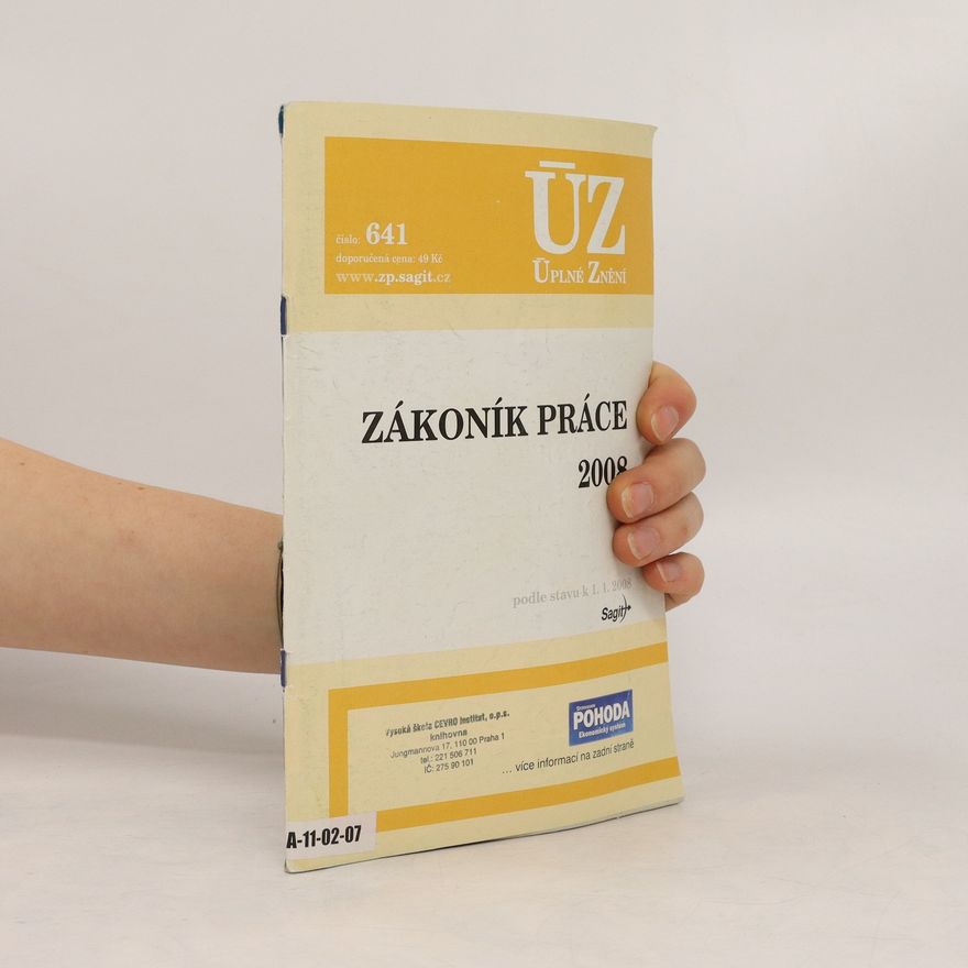 Kolektiv autorů Česko. Zákoník práce (2006, novela 2007) Zákoník práce 2008 : podle stavu k 1.1.2008