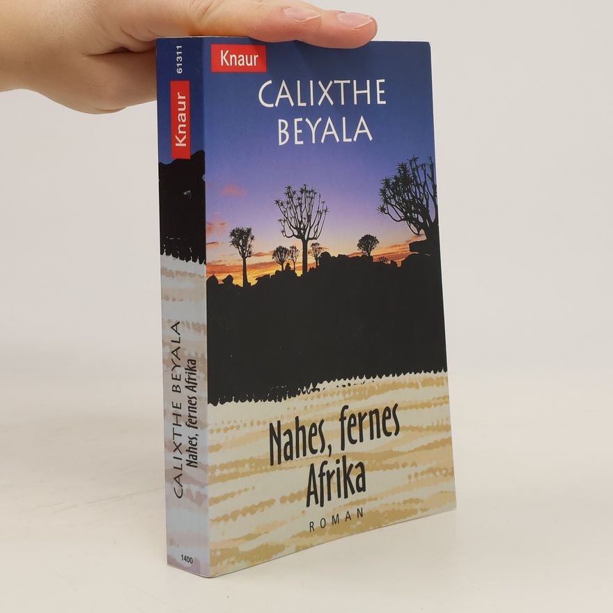 Calixthe Beyala Nahes, fernes Afrika