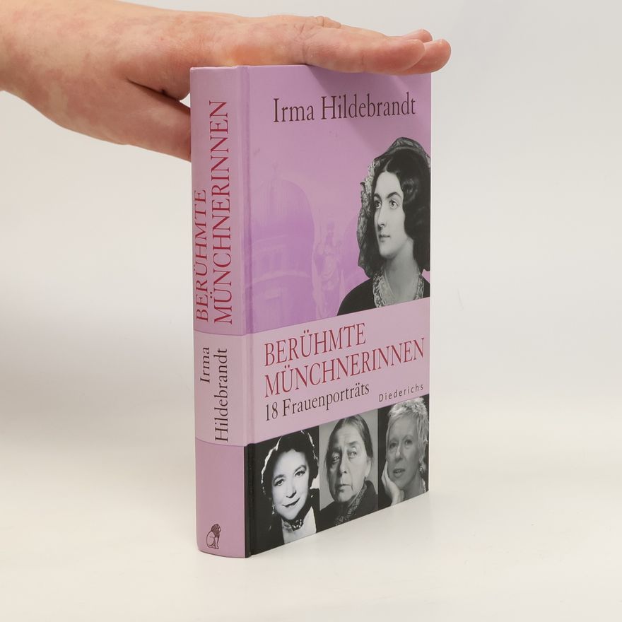 Irma Hildebrandt Berühmte Münchnerinnen
