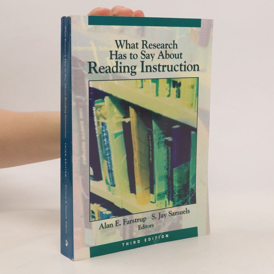Alan E. Farstrup What Research Has to Say about Reading Instruction