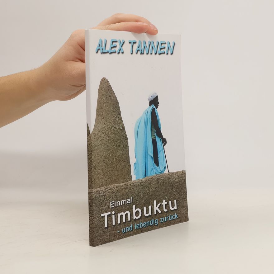 Alex Tannen Einmal Timbuktu