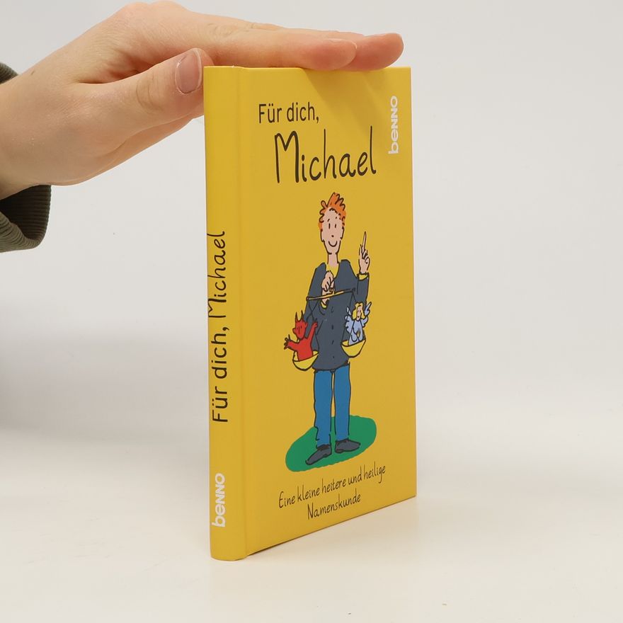 Autorenkollektiv Für dich, Michael. Eine kleine heitere und heilige Namenskunde