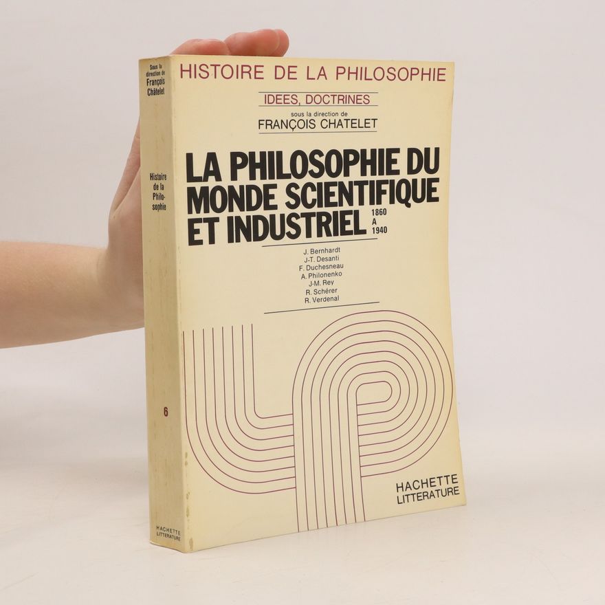 Jean Bernhardt La philosophie du monde scientifique et industriel