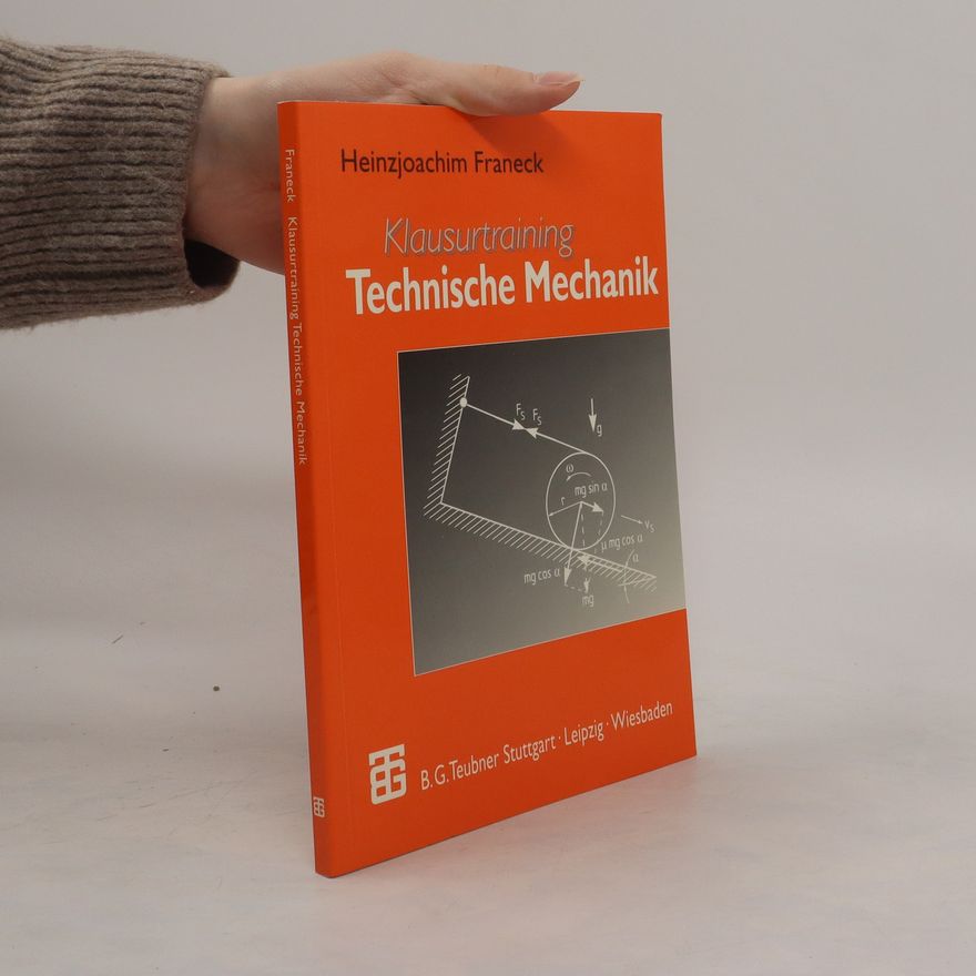 Heinzjoachim Franeck Klausurtraining technische Mechanik