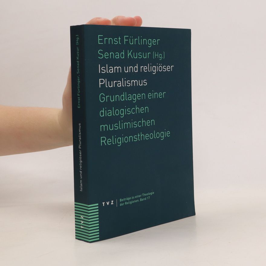 Ernst Fürlinger Islam und religiöser Pluralismus