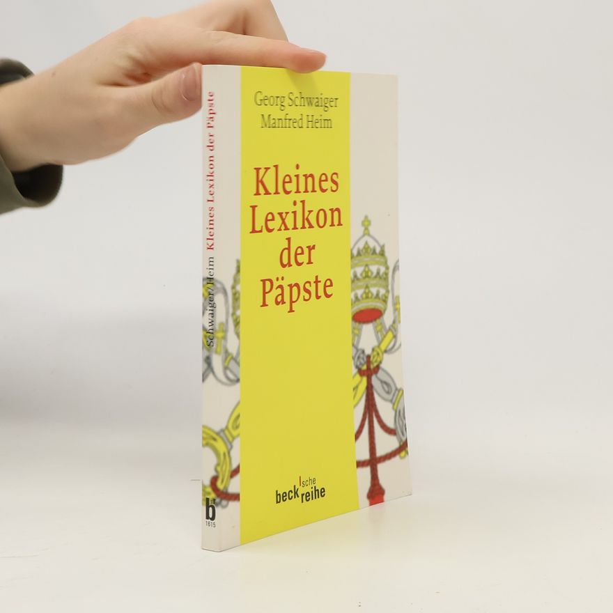 Georg Schwaiger Kleines Lexikon der Päpste