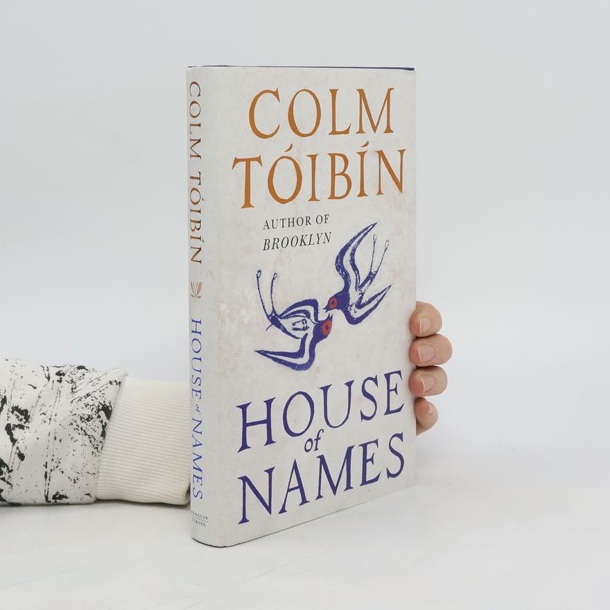 Colm Tóibín House of Names