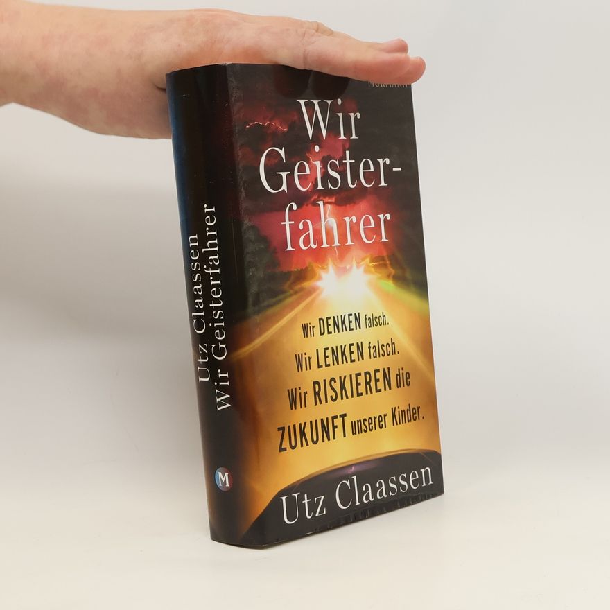 Utz Claassen Wir Geisterfahrer