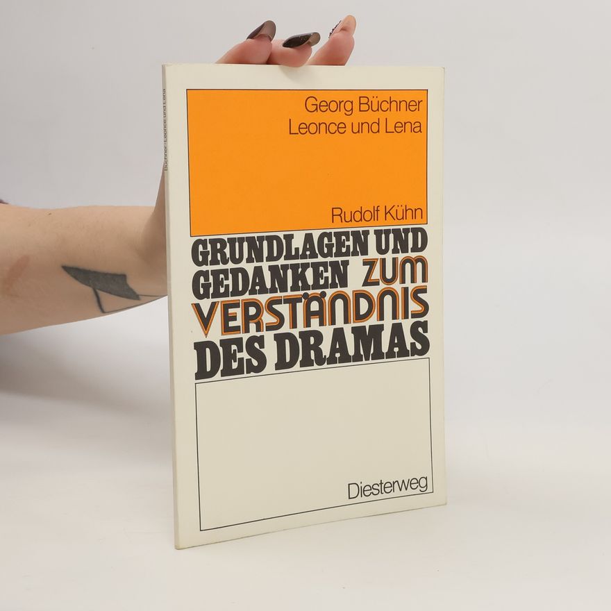 Rudolf Kuhn Georg Büchner: Leonce und Lena